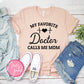 My Favorite Doctor Calls Me Mom T-shirt